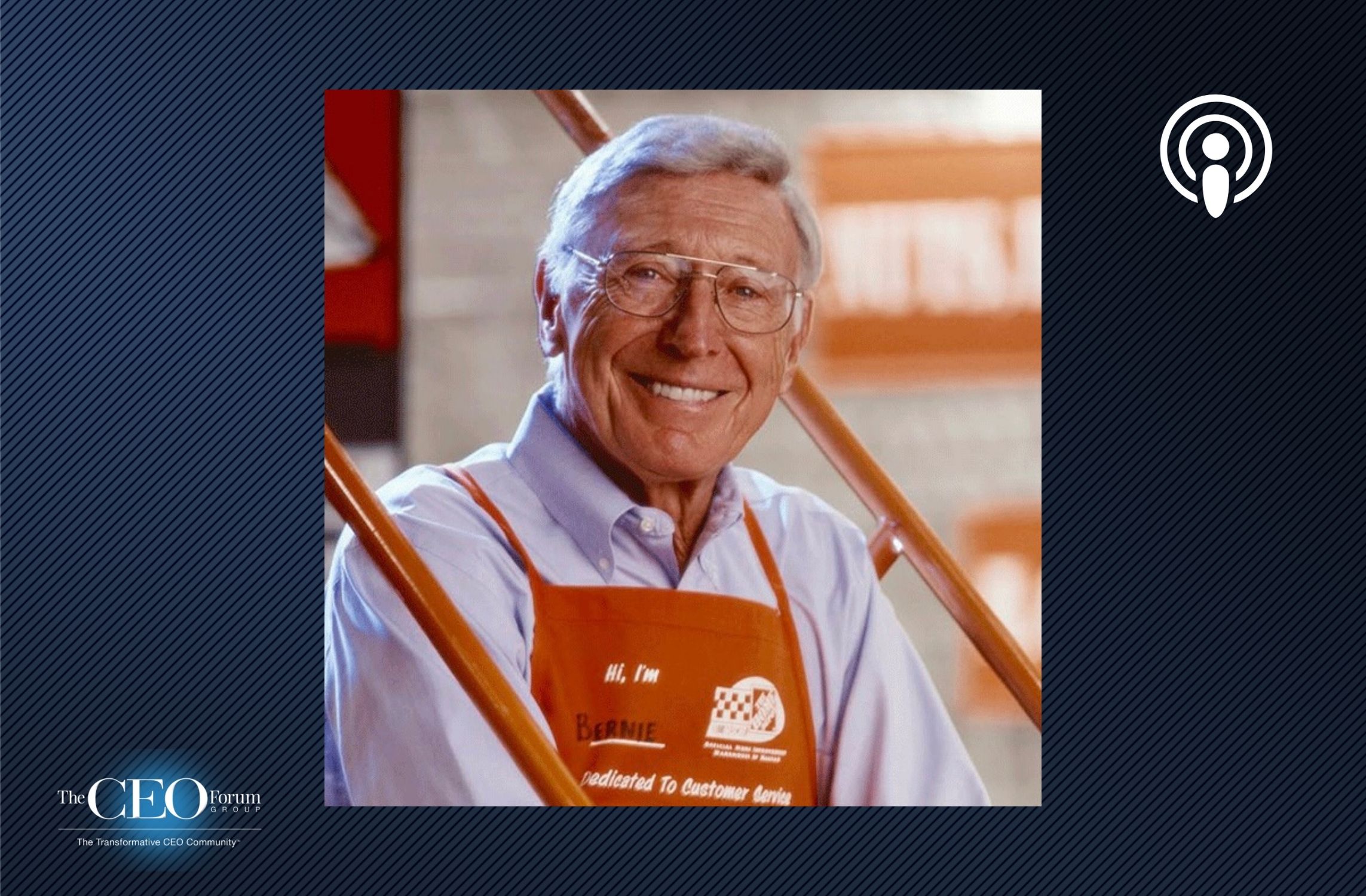 Bernie Marcus, Co-founder and 19-year CEO, Home Depot