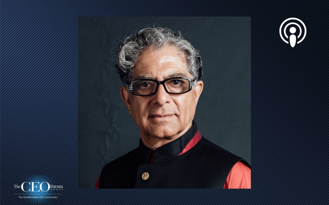 Deepak Chopra, Founder of Chopra Global