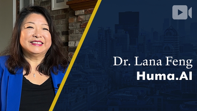 Dr. Lana Feng, Co-Founder & CEO, Huma.AI (06/13/2023)