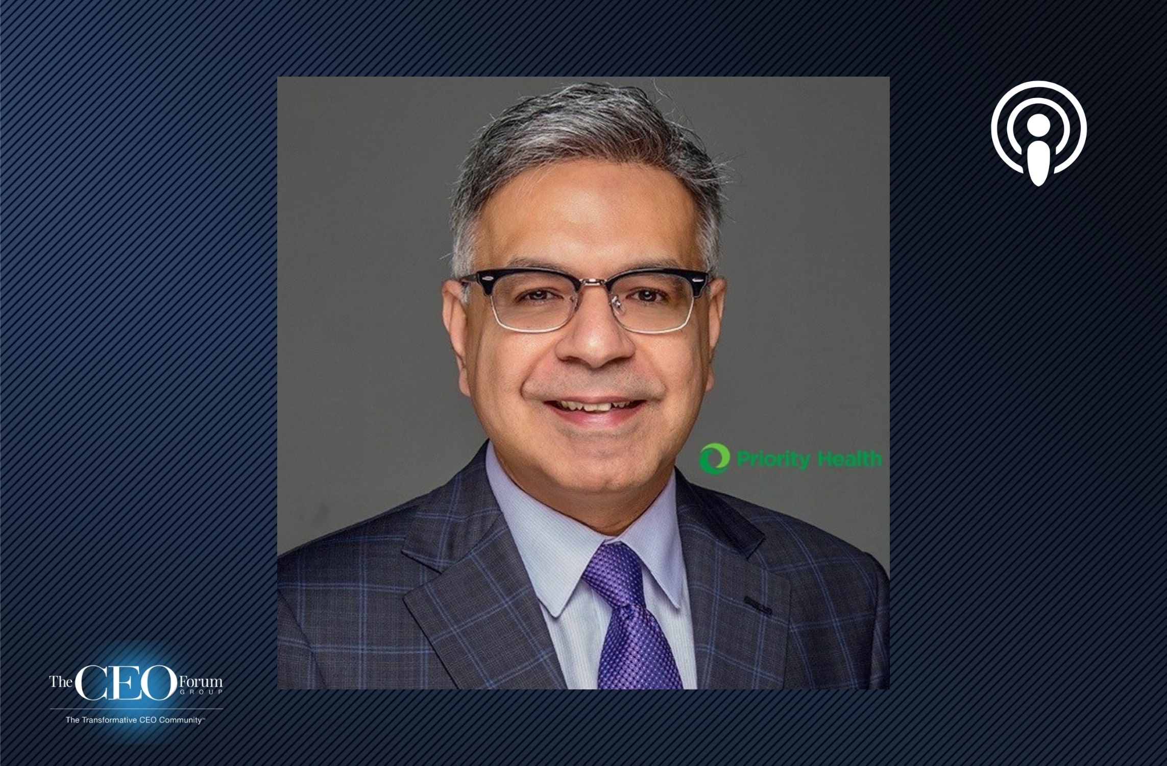 Praveen Thadani, President & CEO, Priority Health