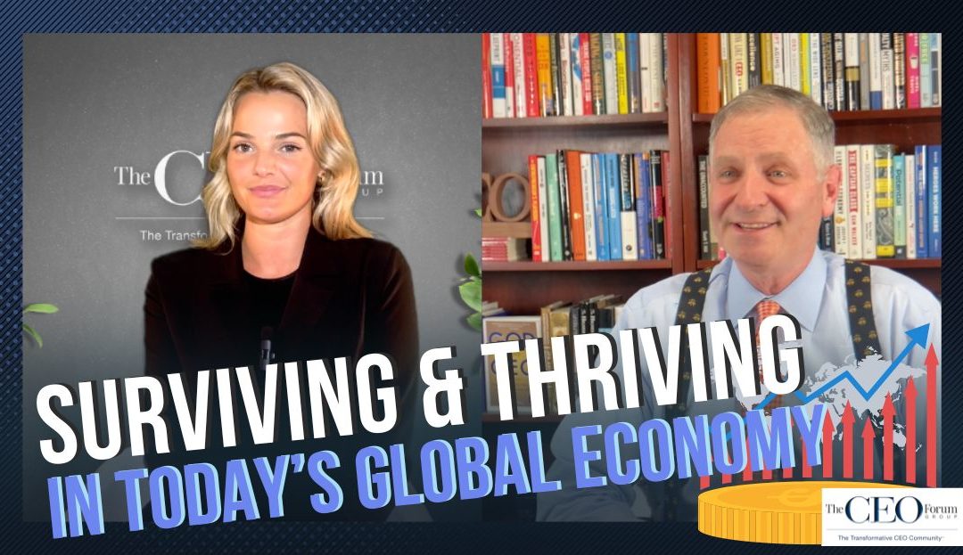 Surviving & Thriving in Today’s Global Economy