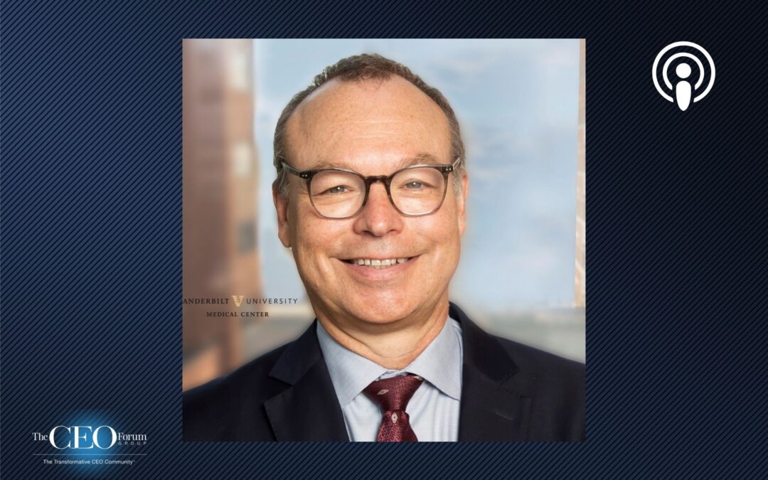 Jeffrey Balser, MD, President & CEO, Vanderbilt University Medical Center (VUMC)