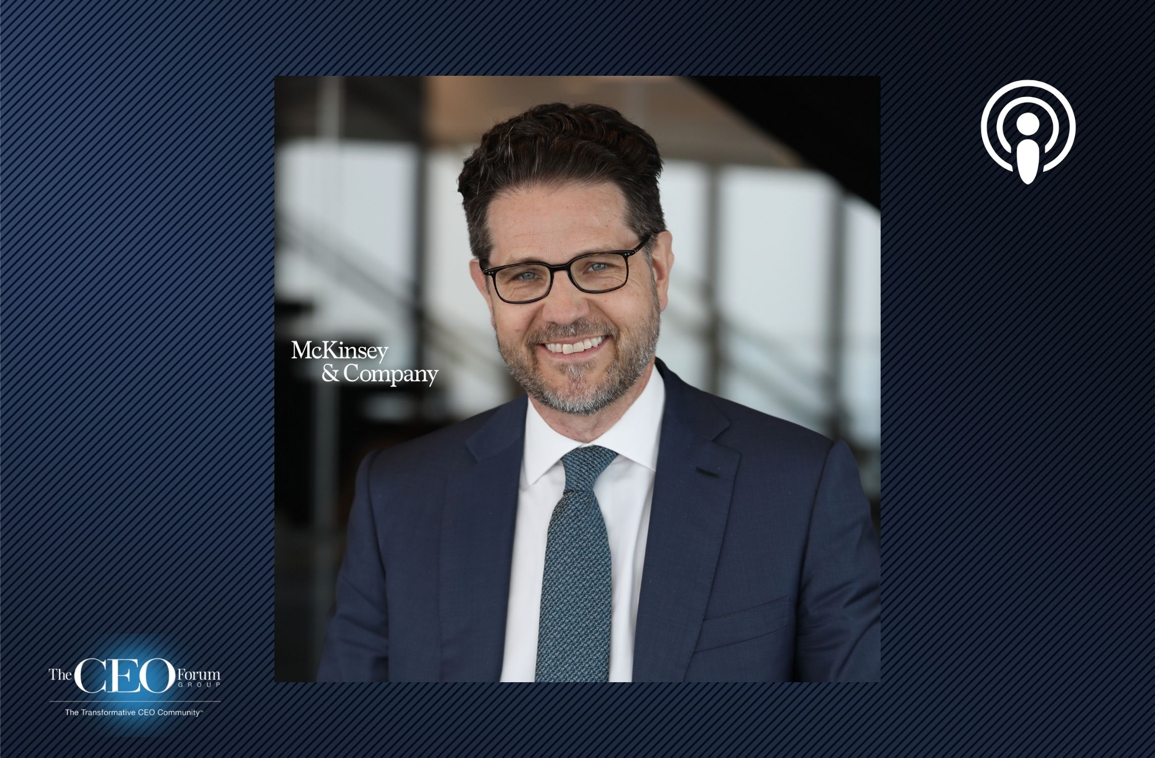 Kurt Strovink, Global Head, McKinsey-CEO Practice