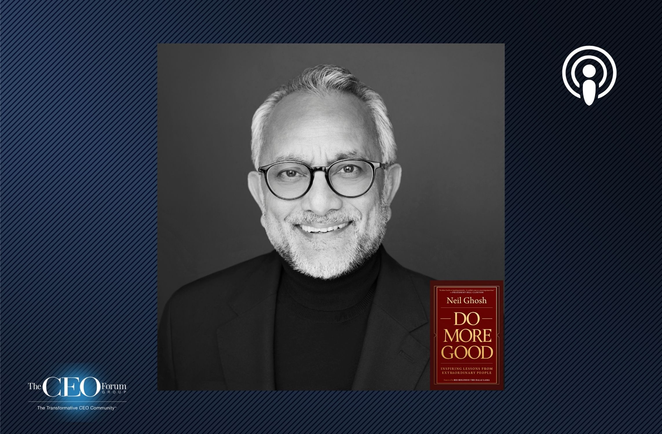 Neil Ghosh, President & CEO, MGR Professional Services, Inc., Former CEO, SOS Children’s Villages USA, and Author