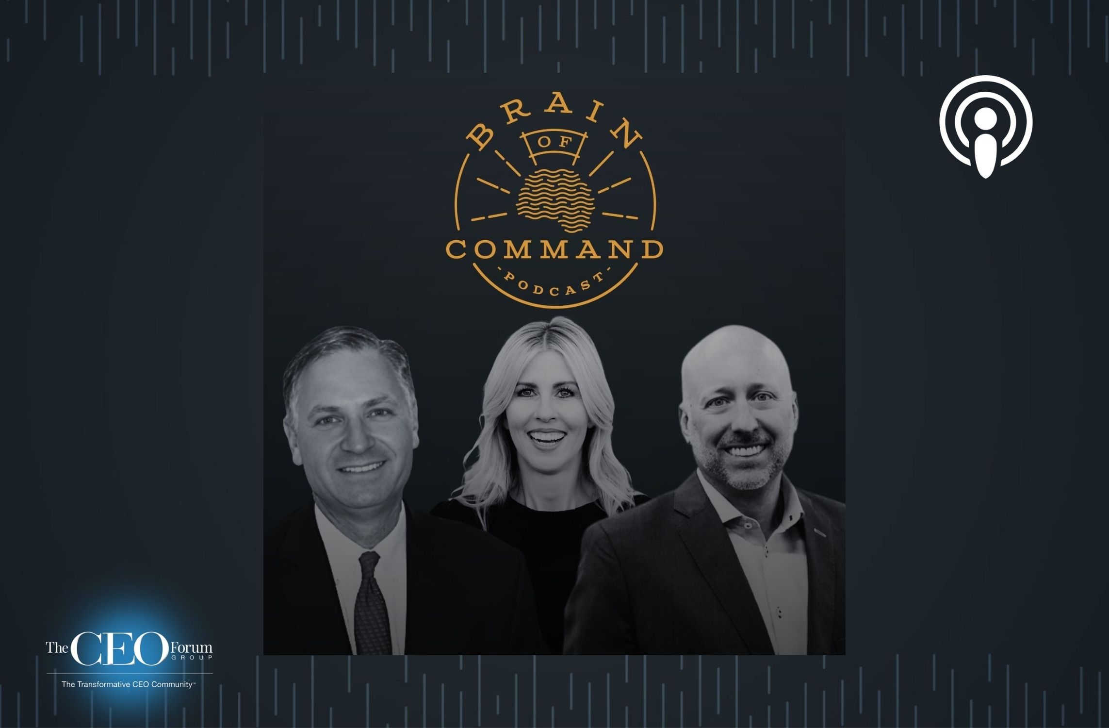 “Brain of Command: Magical Hacks for Real-World Leadership” – Episode 8: “Your Network Defines You”, co-hosts Robert Reiss, The CEO Show, and Nate Rempe, Omaha Steaks, with guest Stasia Mitchell, Global Entrepreneurship Leader, EY.