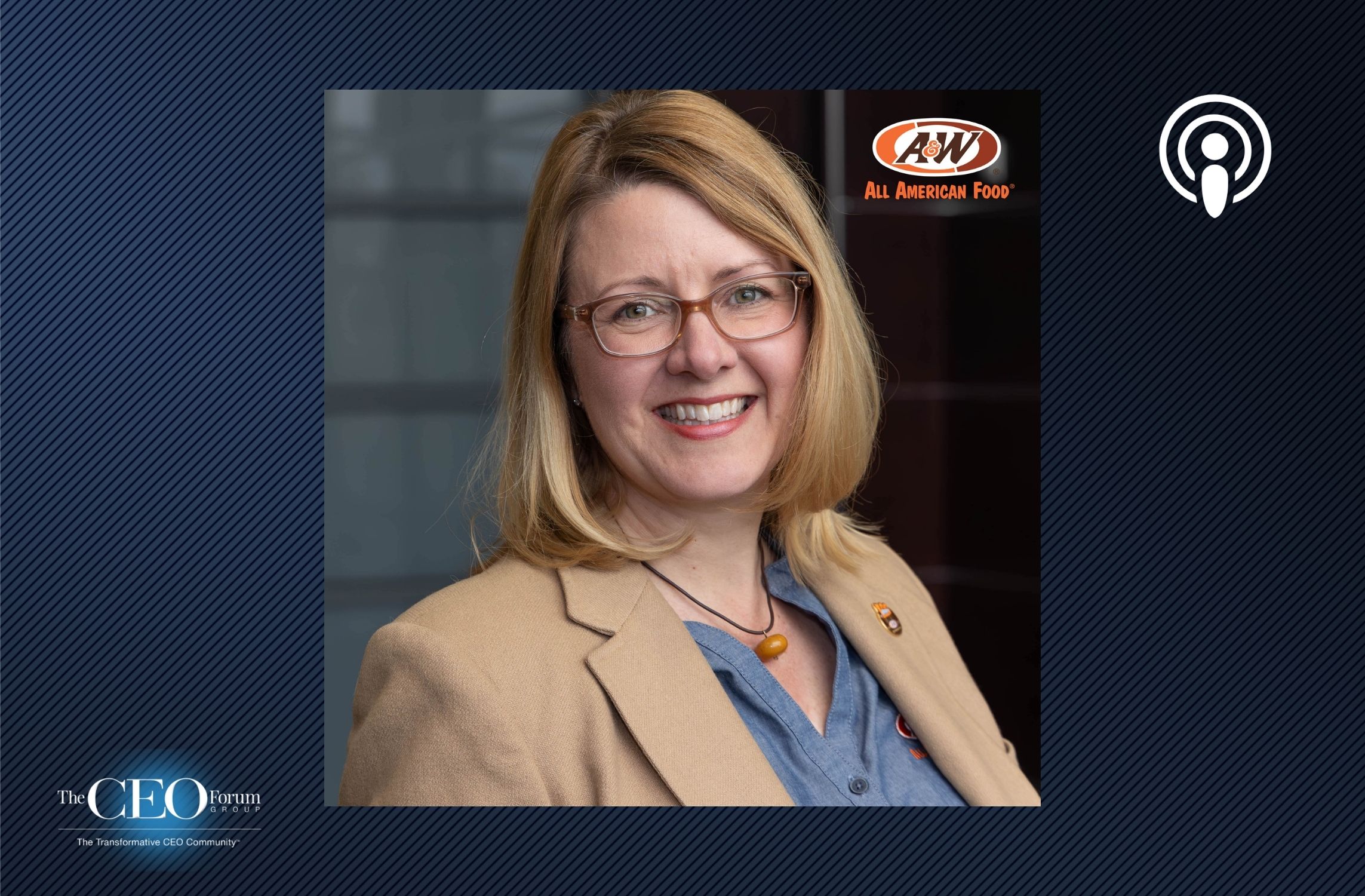 Betsy Schmandt, CEO & President, A&W Restaurants