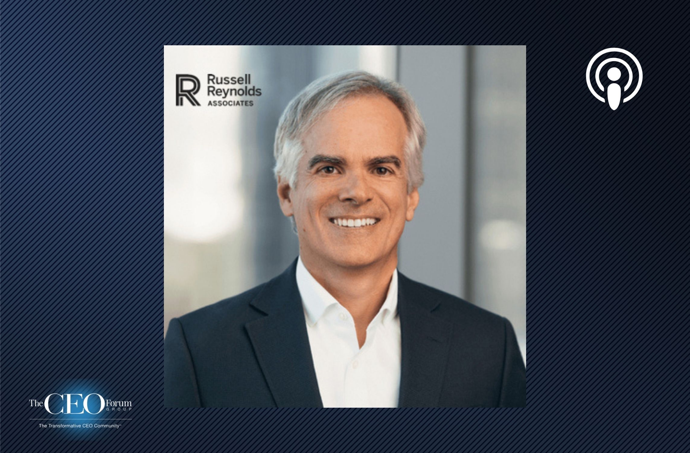 Constantine Alexandrakis, CEO, Russell Reynolds Associates and Author, The Catalyst CEO