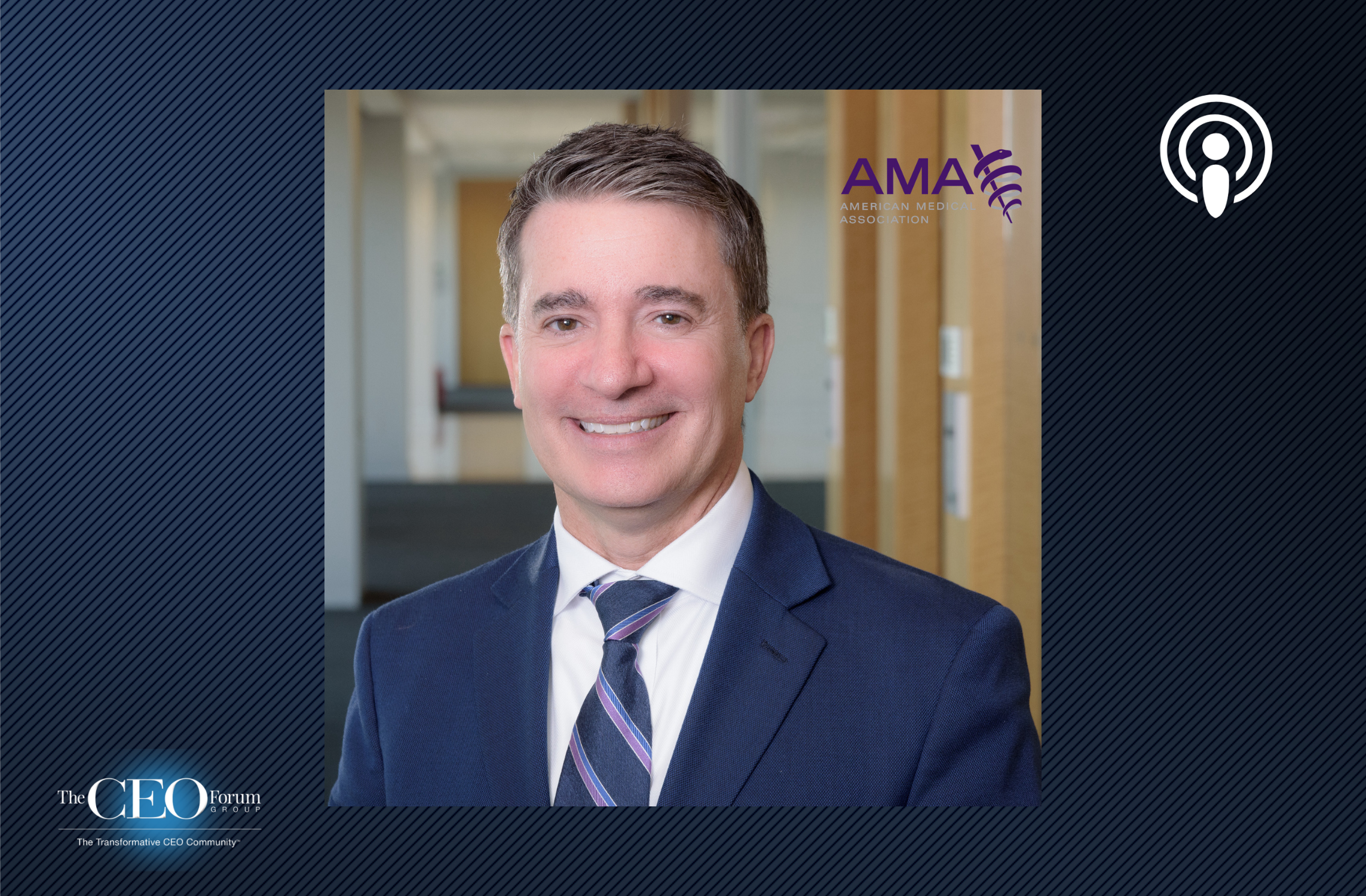 John Whyte, MD, CEO, American Medical Association (AMA)